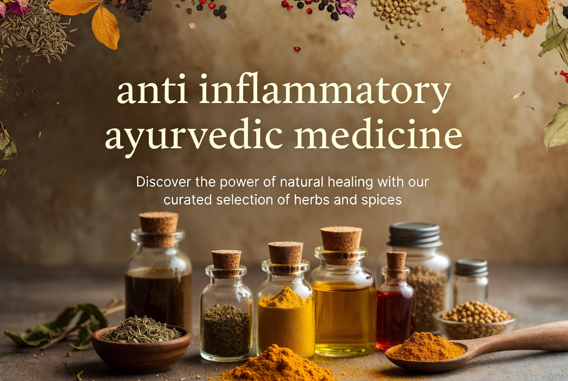 Anti-Inflammatory Ayurvedic Medicine: Natural Solutions for Reducing Inflammation and Chronic Pain