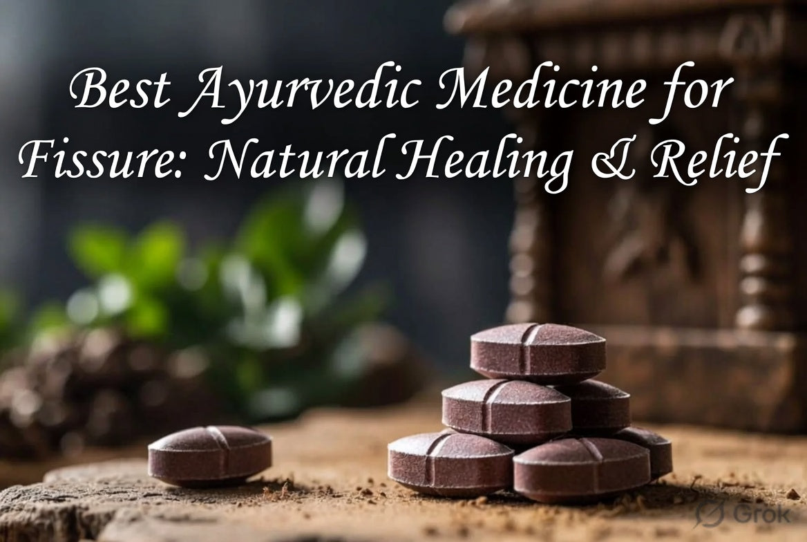 Best Ayurvedic Medicine for Fissure: Natural Healing & Relief | Morning Wood