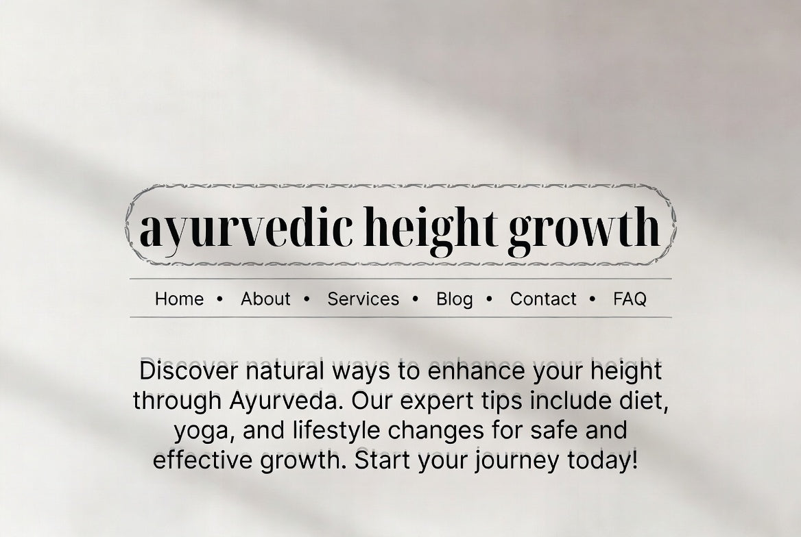 Ayurvedic Height Growth: Ancient Wisdom Meets Modern Science